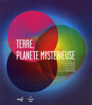Terre, planète mystérieuse