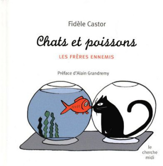 Chats et poissons. Les frères ennemis