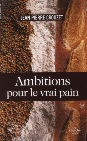 Ambitions pour le vrai pain