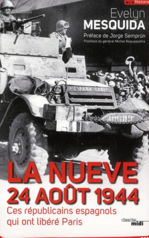 La Nueve, 24 août 1944. Ces républicains espagnols qui ont libéré Paris