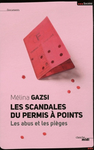 Les scandales du permis à points. Les abus et les pièges