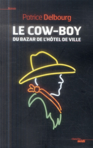 Le cow-boy du Bazar de l'Hotel de Ville