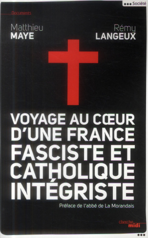 Voyage au coeur d'une France fasciste et catholique intégriste