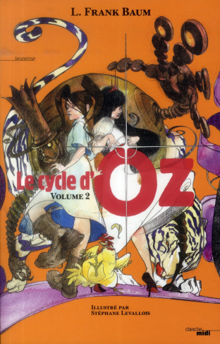 Le cycle d'Oz Tome 2 : Ozma du Pays d'Oz ; Dorothy et le Magicien au Pays d'Oz