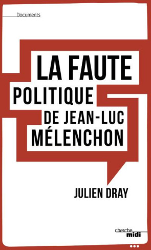 La faute politique de Jean-Luc Mélenchon