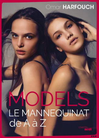 Models. Le mannequinat de A à Z