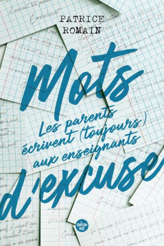 Mots d'excuse. Les parents écrivent (toujours) aux enseignants