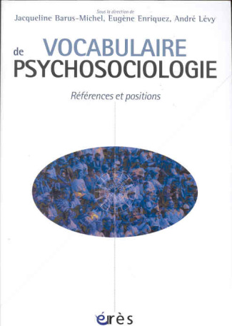 Vocabulaire de psychosociologie. Références et positions