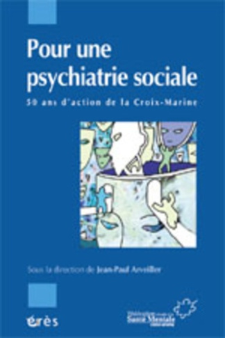 Pour une psychiatrie sociale. 50 ans d'action de la Croix-Marine
