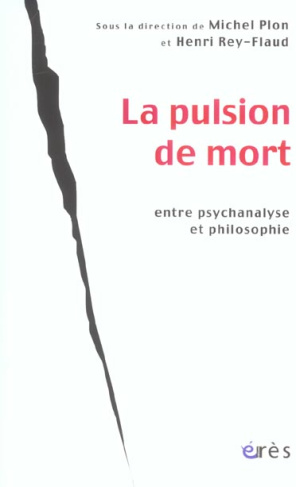 La pulsion de mort entre psychanalyse et philosophie