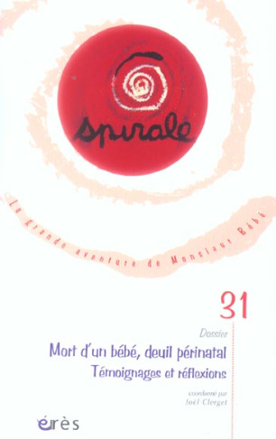 Spirale N° 31, septembre 2004 : Mort d'un bébé, deuil périnatal