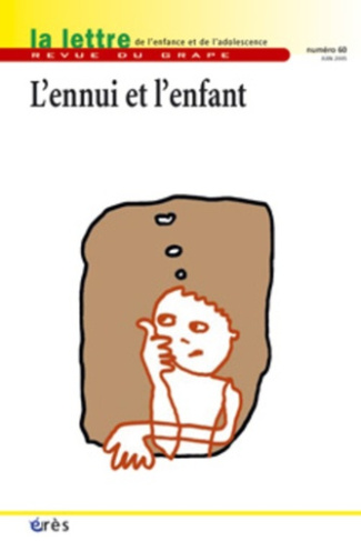 La lettre de l'enfance et de l'adolescence N° 60, Juin 2005 : L'ennui et l'enfant