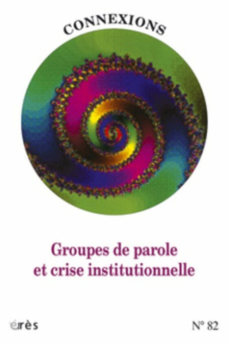 Connexions N° 82 : Groupe de parole et crise institutionnelle