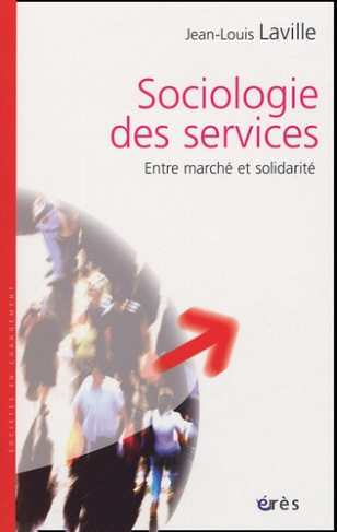 Sociologie des services. Entre marché et solidarité