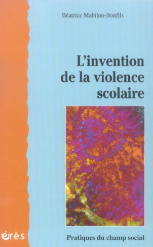 L'invention de la violence scolaire