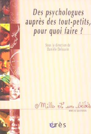 Des psychologues auprès des tout-petits, pour quoi faire ?