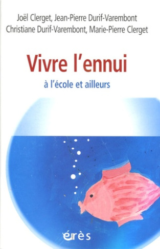 Vivre l'ennui. A l'école et ailleurs