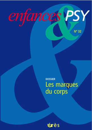 Enfances & psy N° 32 : Les marques du corps