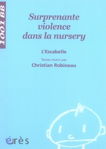 Surprenante violence dans la nursery