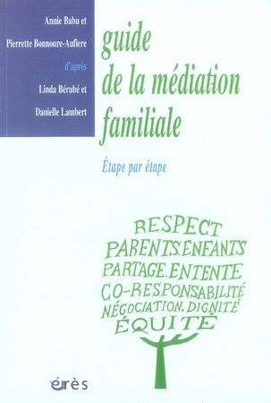 Guide de la médiation familiale. Etape par étape