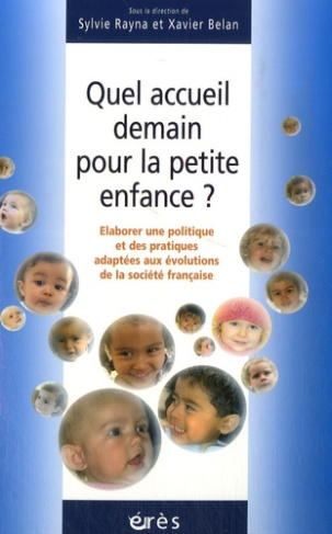 Quel accueil demain pour la petite enfance ? Elaborer une politique et des pratiques adaptées aux év