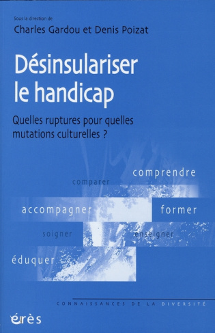 Désinsulariser le handicap. Quelles ruptures pour quelles mutations culturelles ?