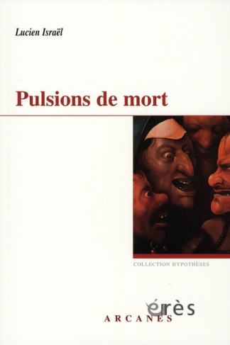 Pulsions de mort. Deux séminaires : 1977 et 1978, Le désir à la trace et Jensits..., Au delà...