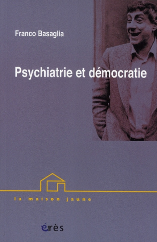 Psychiatrie et démocratie. Conférences brésiliennes