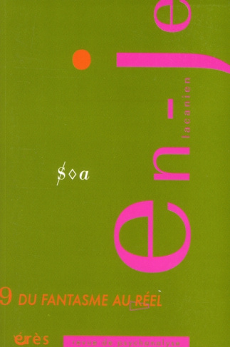 L'en-je lacanien N° 9, 12/2007 : Du fantasme au réel