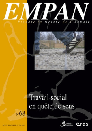 Empan N° 68, Décembre 2007 : Travail social en quête de sens