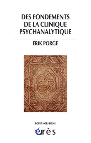 Des fondements de la clinique psychanalytique