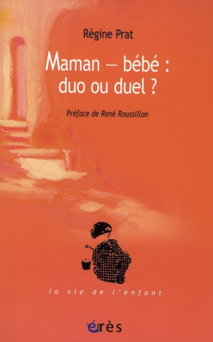 Maman-bébé : duo ou duel ?