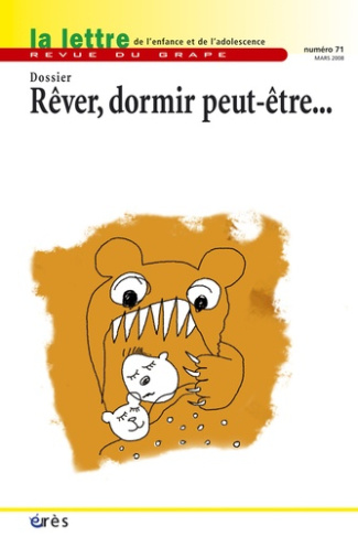 La lettre de l'enfance et de l'adolescence N° 71, mars 2008 : Rêver, dormir peut-être...