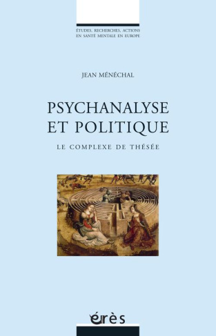 Psychanalyse et politique. Le complexe de Thésée