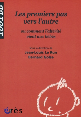 Les premiers pas vers l'autre. Ou comment l'altérité vient aux bébés
