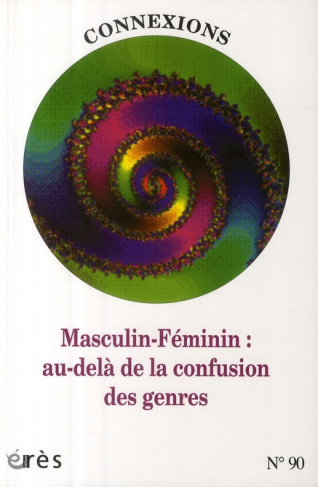 Connexions N° 90 : Masculin-Féminin : au-delà de la confusion des genres