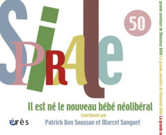 Spirale N° 50, Juin 2009 : Il est né le nouveau bébé néolibéral