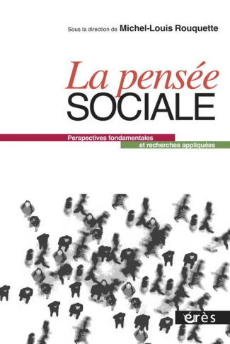 La pensée sociale. Perspectives fondamentales et recherches appliquées