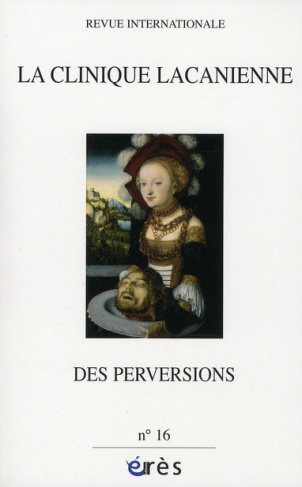La clinique lacanienne N° 16 : Des perversions