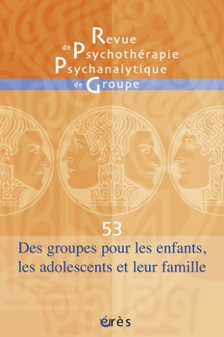 Revue de psychothérapie psychanalytique de groupe N° 53/2009 : Des groupes pour les enfants, les ado