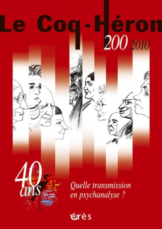 Le Coq-Héron N° 200, Mars 2010 : Quelle transmission en psychanalyse ?