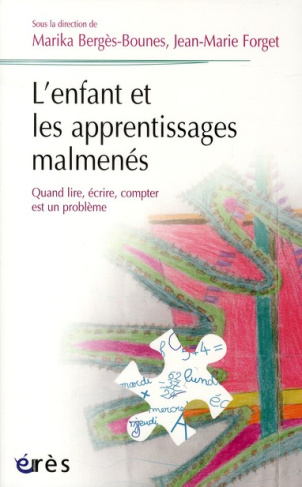 L'enfant et les apprentissages malmenés. Quand lire, écrire, compter est un problème