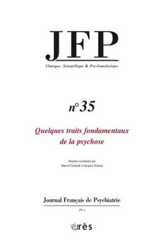Journal Français de Psychiatrie N° 35 : Quelques traits fondamentaux de la psychose