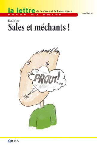 La lettre de l'enfance et de l'adolescence N° 83-84 : Sales et méchants !
