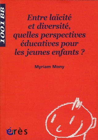 Entre laïcité et diversité, quelles perspectives éducatives pour les jeunes enfants ?