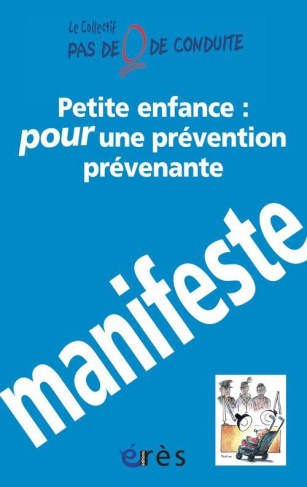 Petite enfance : pour une prévention prévenante. Manifeste