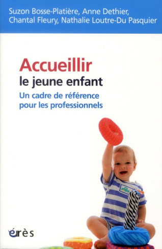 Accueillir le jeune enfant. Un cadre de référence pour les professionnels ?