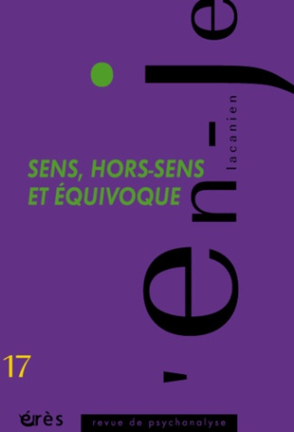 L'en-je lacanien N° 17 : Sens, hors sens et équivoque