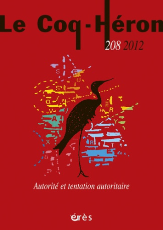 Le Coq-Héron N° 208, Mars 2012 : Autorité et tentation autoritaire