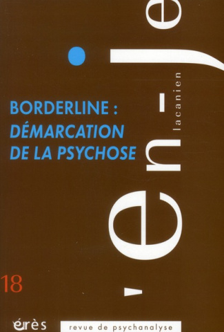 L'en-je lacanien N° 18 : Borderline : démarcation de la psychose
